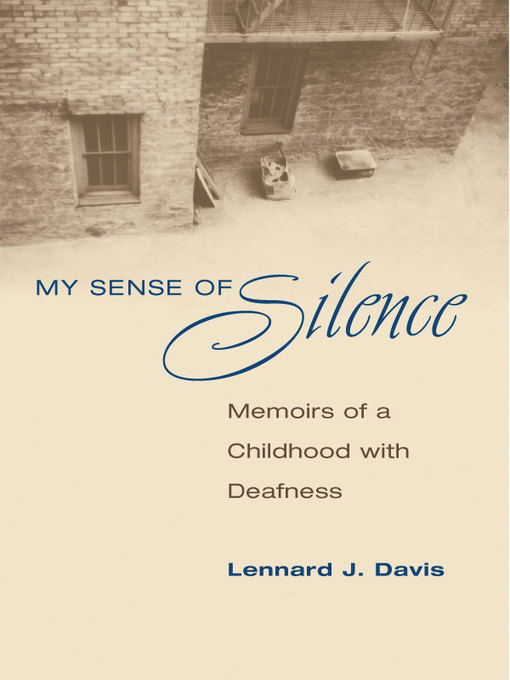 Title details for My Sense of Silence by Lennard J. Davis - Available